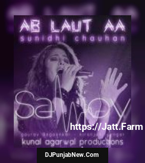 Ab Laut Aa Sunidhi Chauhan mp3 download
