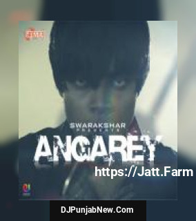 Angarey Ankkit mp3 download