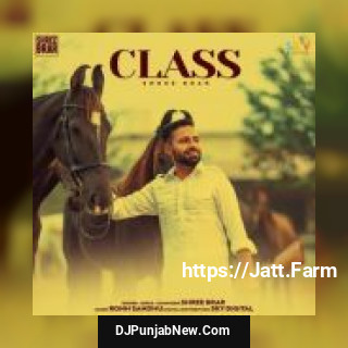 Class Shree Brar mp3 download