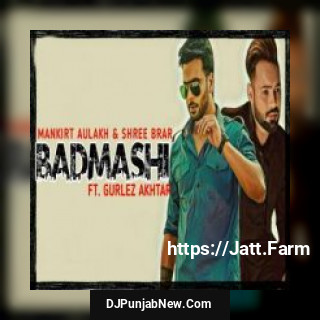 Badmashi Gurlez Akhtar, Mankirt Aulakh mp3 download