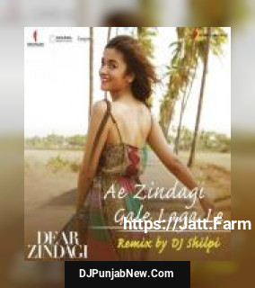 Ae Zindagi Gale Laga Le [From &quot;Dear Zindagi&quot;] Ilaiyaraaja, Amit Trivedi, Arijit Singh, DJ Shilpi mp3 download