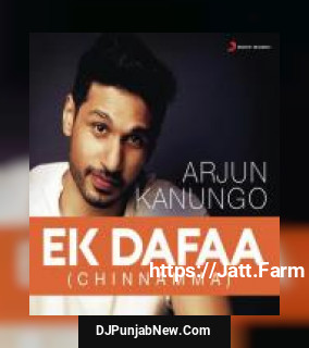 Ek Dafaa Arjun Kanungo mp3 download