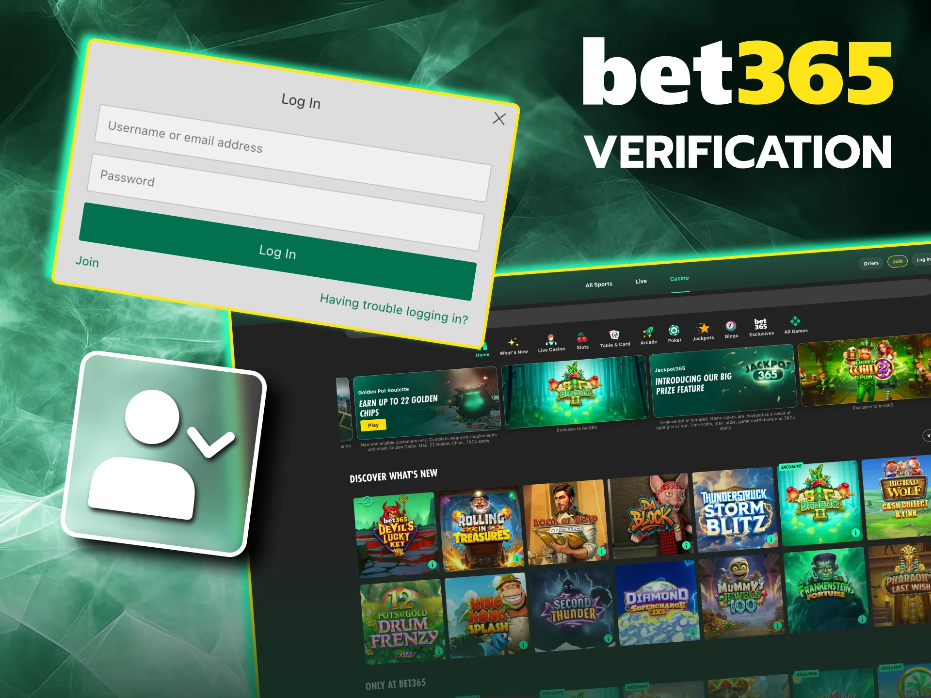 Verify Bet365 account by uploading ID and address proof.